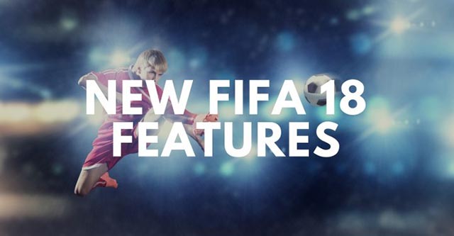 New-FIFA-18-Features.jpg